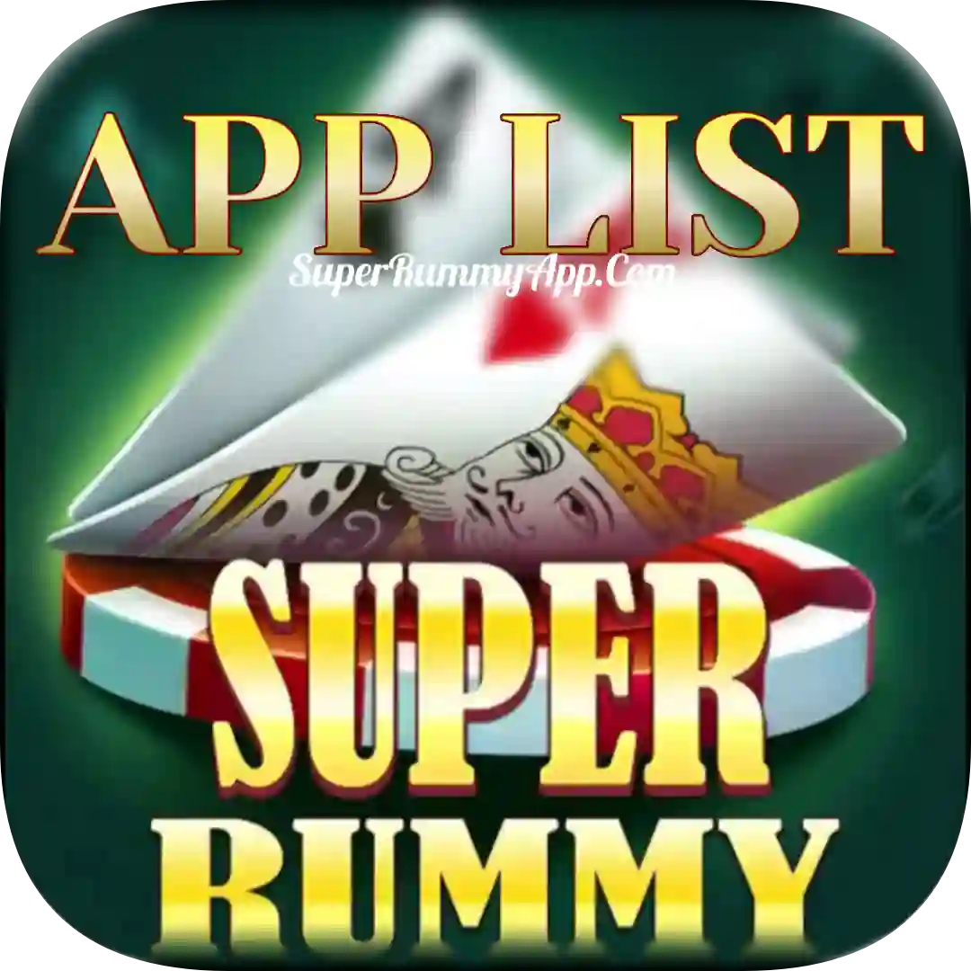 India Rummy App List - Super Rummy Apk List (India Rummy App)