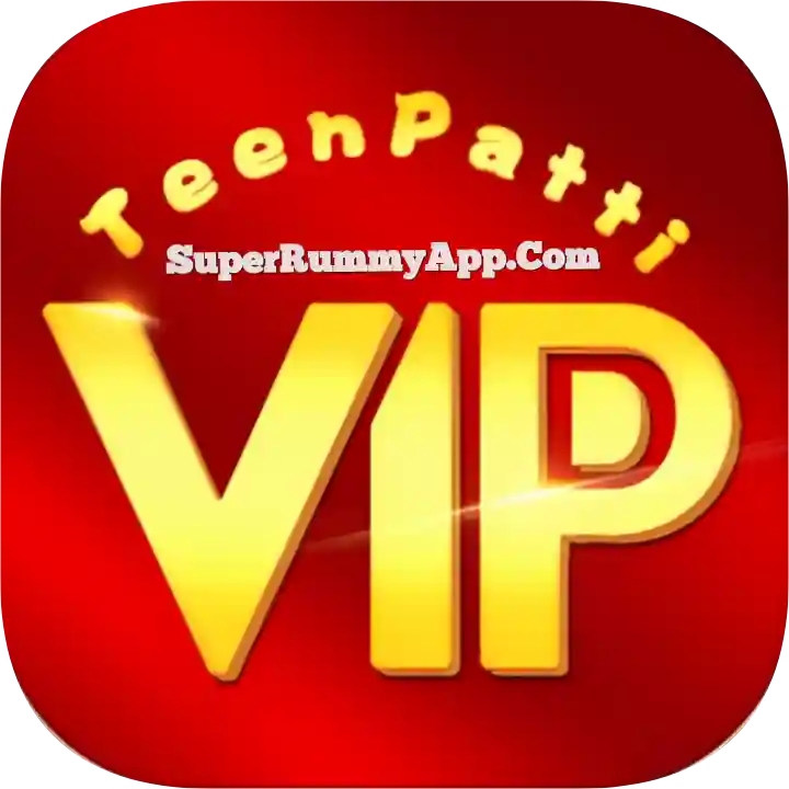 Teen Patti VIP Rummy Apk Download Super Teen patti App List - India Rummy App